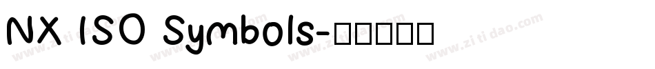 NX ISO Symbols字体转换